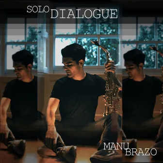 Solo Dialogue by Manu Brazo