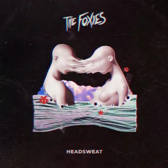 Headsweat by The Foxies