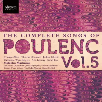 The Complete Songs of Poulenc, Vol. 5 by Thomas Allen