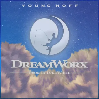 DreamWorx (Radio Edit) by Young Hoff