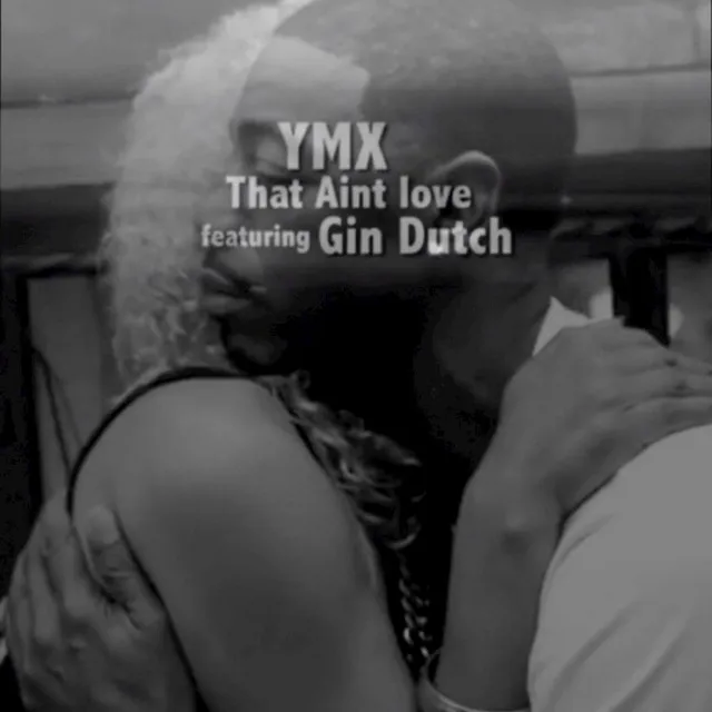 That Aint Love (feat. Gin Durch)