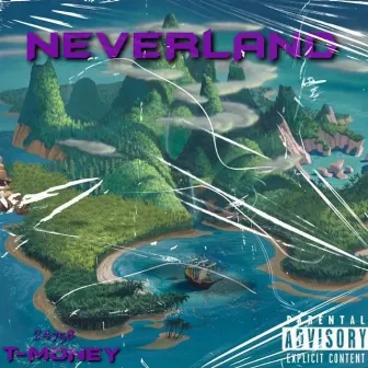 NEVERLAND by T-Money