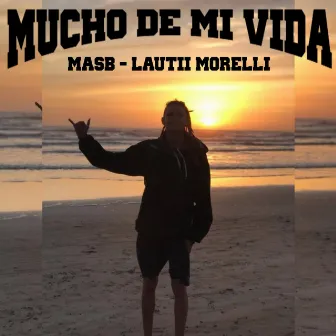 Mucho De Mi Vida by MasB