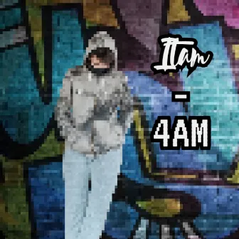 4 AM by ITAM