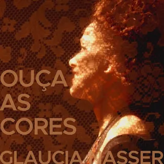 Ouça as Cores by Glaucia Nasser