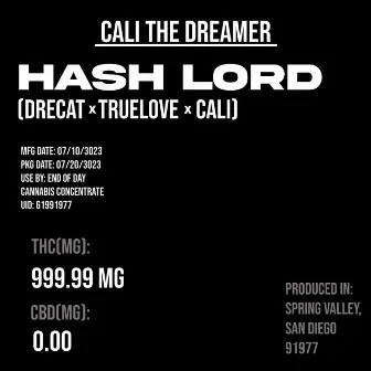 Hash Lord by Cali the Dreamer