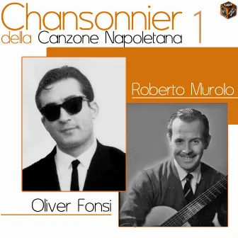 Chansonnier della canzone napoletana, Vol. 1 by Oliver Fonsi