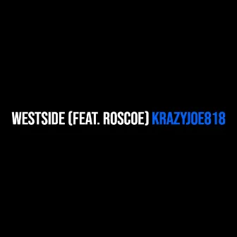 WestSide by KRAZYJOE818