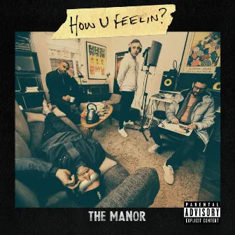 How U Feelin? by The Manor