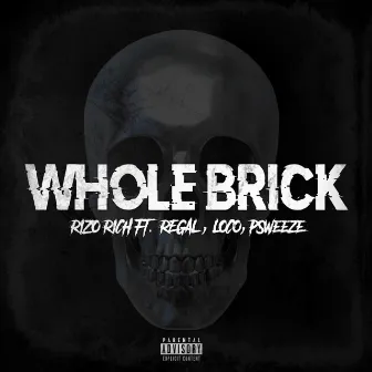 Whole Brick by Rizo Rich