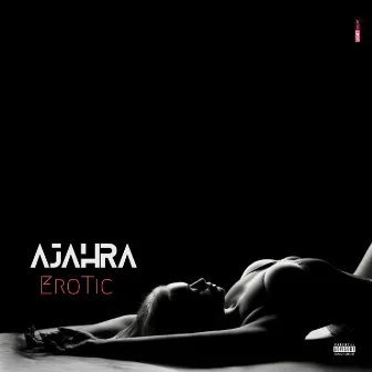 Erotic by Ajahra