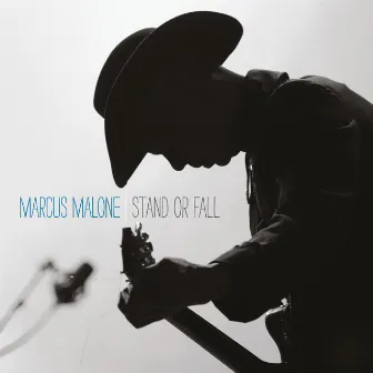 Stand or Fall by Marcus Malone