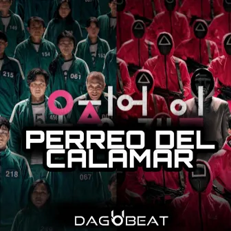 PERREO DEL CALAMAR (Radio Edit) by Dagobeat