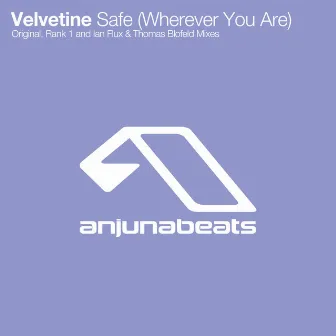 Safe (Wherever You Are) by Velvetine