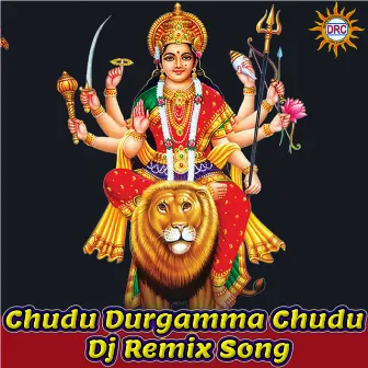 Chudu Durgamma Chudu (DJ Remix Song) by Sai Chand