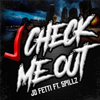 Check Me Out by Jo Fetti