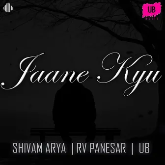 Jaane Kyu by UB