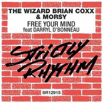 Free Your Mind (feat. Darryl D'Bonneau) by The Wizard Brian Coxx