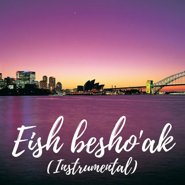 Eish Besho'ak (Instrumental)