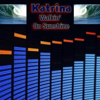 Walkin' On Sunshine (Re-Recorded Versions) by Katrina