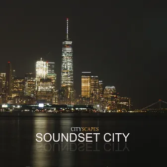 Cityscapes by Soundset City