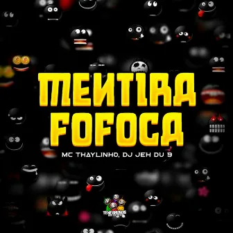 Mentira, Fofoca by Tenebrosos dos Bailes