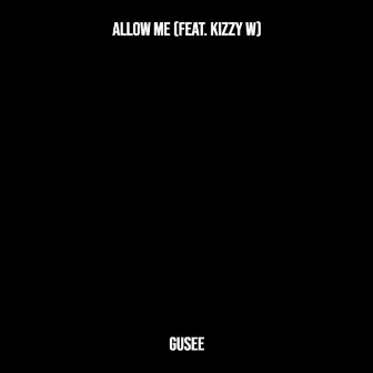 Allow Me by Gusee