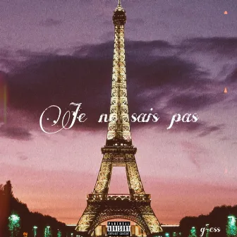 Je ne sais pas by G-E$S