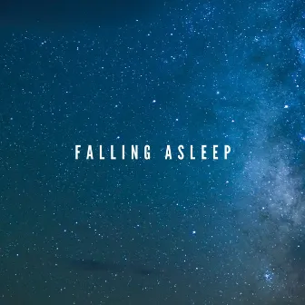 Falling Asleep by Natural Dream Makers