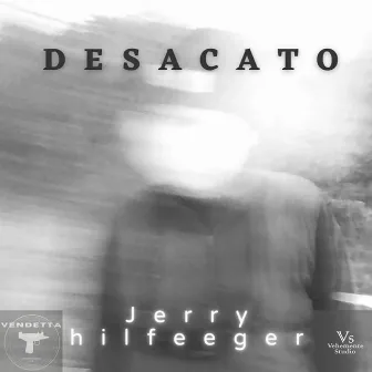 Desacato by Jerry Hilfeeger