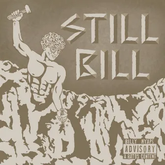 Still Bill by Billy Nyaps