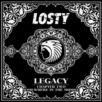 Legacy Chapter Two Somewhere In The Middle by Losty