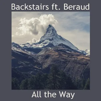 All the Way by Backstairs