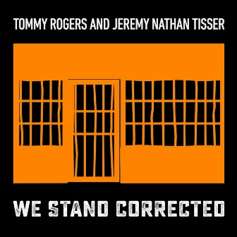 We Stand Corrected (From We Stand Corrected: Dannemora) by Tommy Rogers