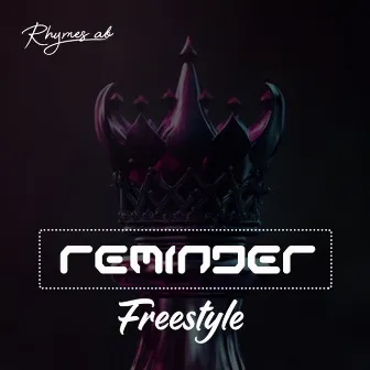 Reminder (freestyle) by Rhymes_ab