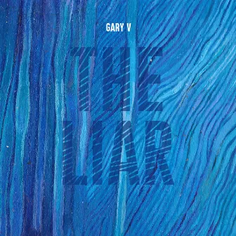 The Liar by Gary V