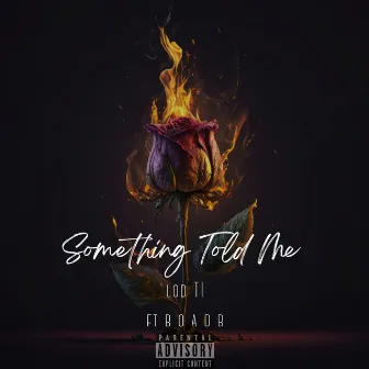 Something Told Me by Lod Ti