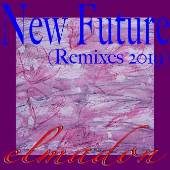 New Future (Remixes 2019) by Elmadon