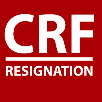 Resignation by CRF