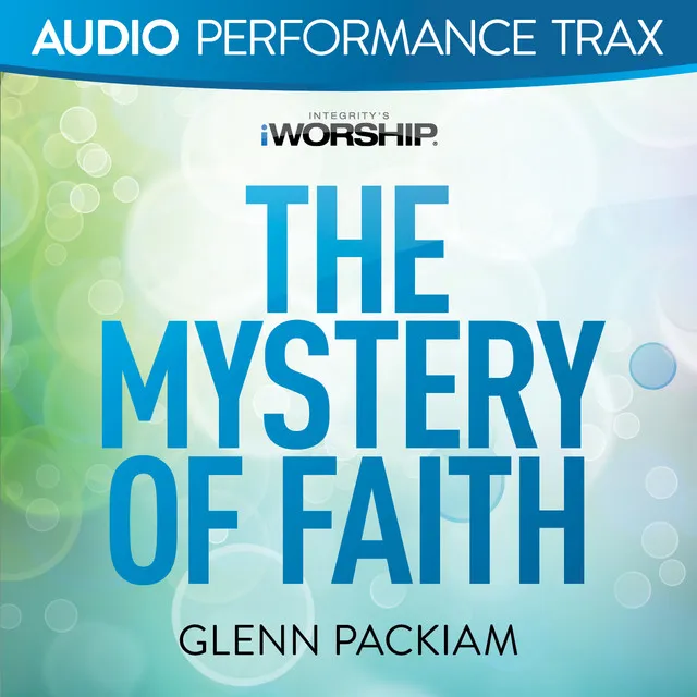 The Mystery Of Faith (Audio Performance Trax)