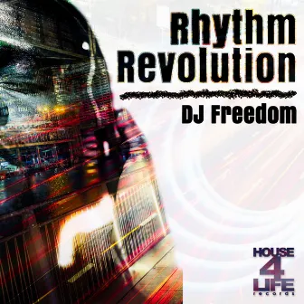 Rhythm Revolution by Dj Freedom