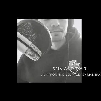 Spin and Twirl by Lil V from the Bel