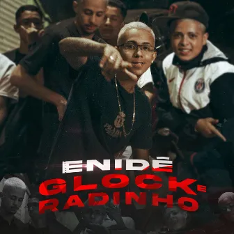 Glock e Radinho by Enidê