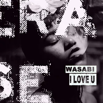 I Love U by Wasabi