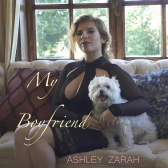 My Boyfriend by Ashley Zarah