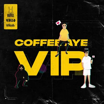 Coffee Aye (Vip) by Y3llO