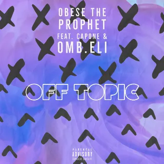 Off Topic by Obese The Prophet