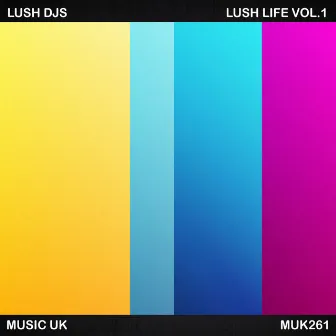 Lush Life, Vol. 1 by Lush Djs