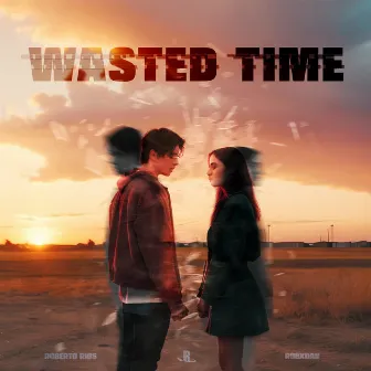 Wasted Time by Roberto Rios