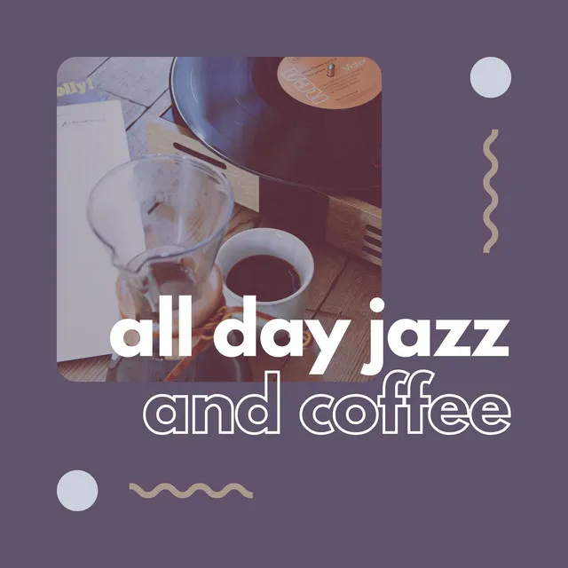 All Day Jazz & Coffee